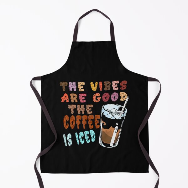 Item preview, The Vibes Are Good And The Coffee Is Iced, coffee lovers designed and sold by ParadiseByArt.