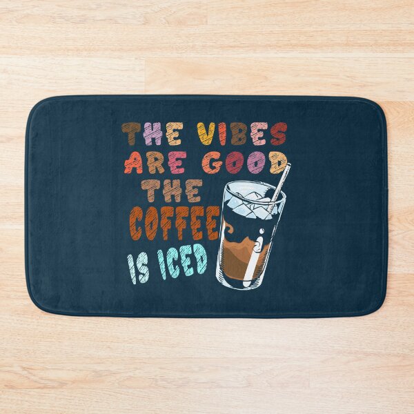 Item preview, The Vibes Are Good And The Coffee Is Iced, coffee lovers designed and sold by ParadiseByArt.