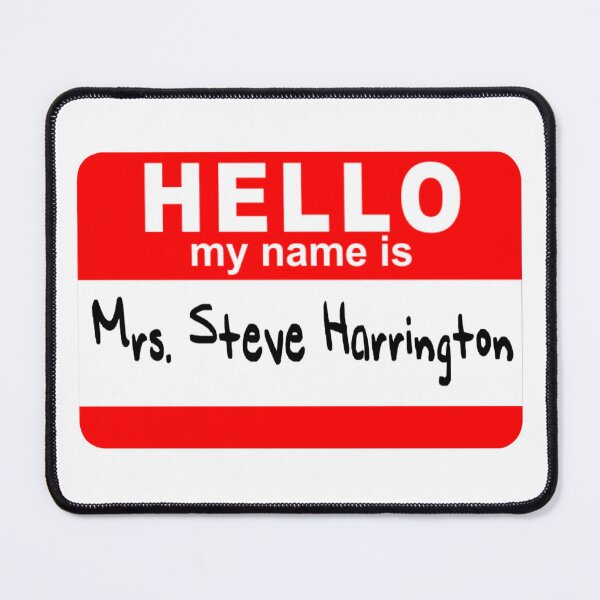 Item preview, Hello my name is Mrs. Steve Harrington designed and sold by CarsonsCanvas.