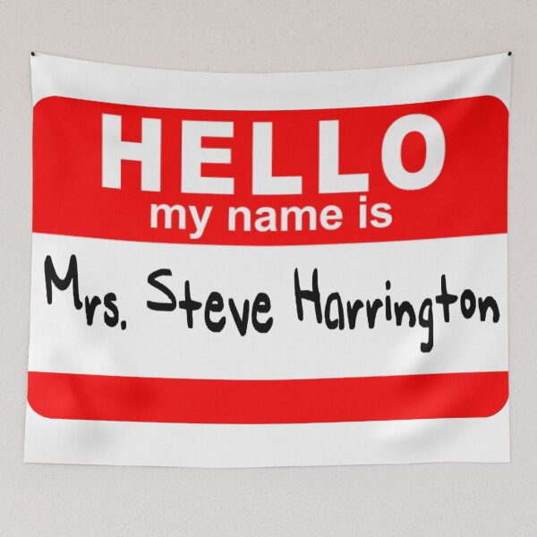 Item preview, Hello my name is Mrs. Steve Harrington designed and sold by CarsonsCanvas.