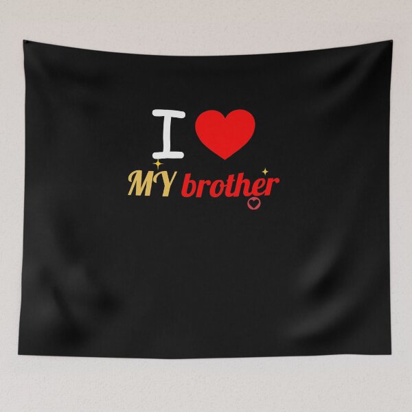 Item preview, I love my brother designed and sold by FILEX ⭐⭐⭐⭐⭐(826).