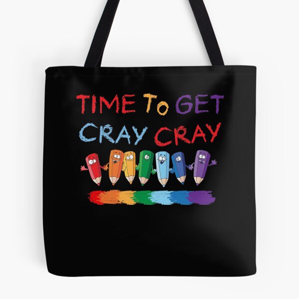 Item preview, Time To Get Cray Cray Back To Kindergarten School Teachers designed and sold by ScottSlade.