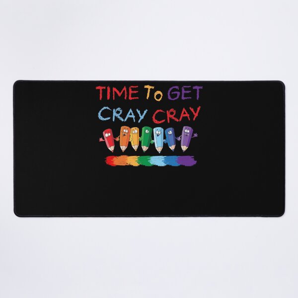 Item preview, Time To Get Cray Cray Back To Kindergarten School Teachers designed and sold by ScottSlade.