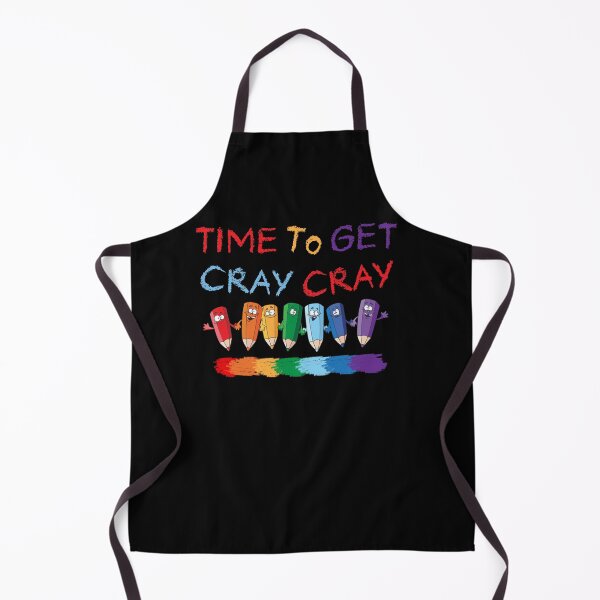 Item preview, Time To Get Cray Cray Back To Kindergarten School Teachers designed and sold by ScottSlade.