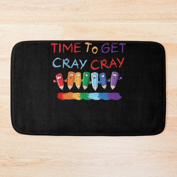 Item preview, Time To Get Cray Cray Back To Kindergarten School Teachers designed and sold by ScottSlade.