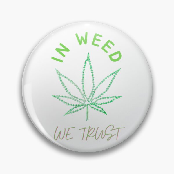 Item preview, In Weed We Trust Cannabis Day Marijuana designed and sold by BestDesignbySof.