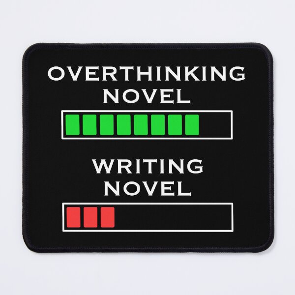 Item preview, Overthinking Novel vs. Writing Novel, Loading Bars designed and sold by ACC .