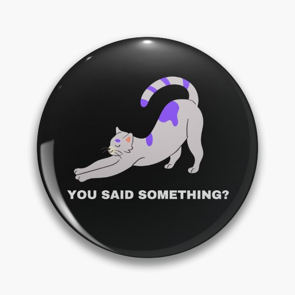 Item preview, You Said Something? designed and sold by LEOPARDROCKS.