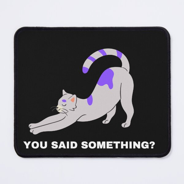 Item preview, You Said Something? designed and sold by LEOPARDROCKS.