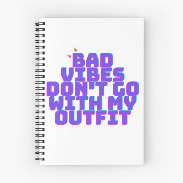 Item preview, "Bad Vibes Don't Go With My Outfit" Quote  designed and sold by Abby Graphy ⭐⭐⭐⭐⭐.
