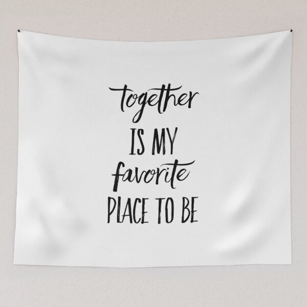 Item preview, Together Is My Favorite Place To Be designed and sold by RiseandShineTee.