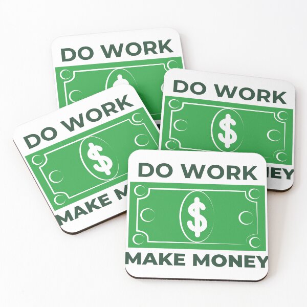 Item preview, Do Work Make Money designed and sold by dineshshop1.