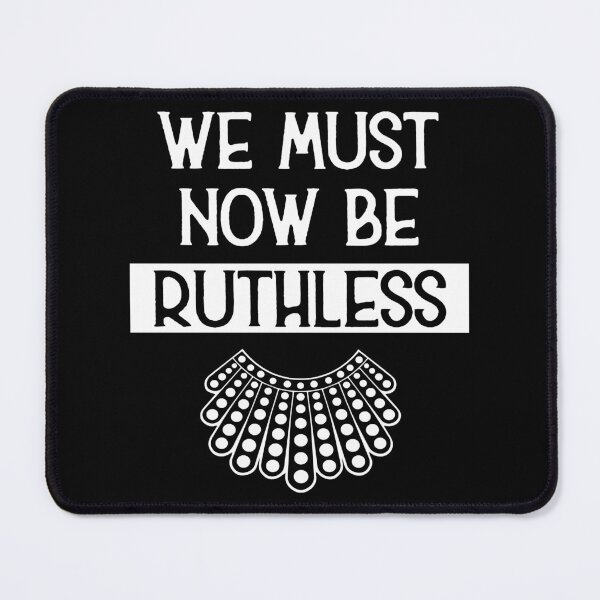 Item preview, Copy of Now We Must Be Ruthless Funny Women Feminist Gift designed and sold by FerrisBuiltd.