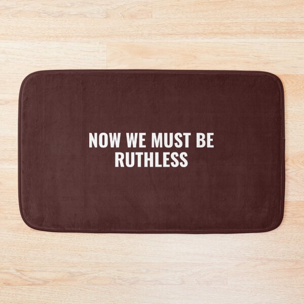 Item preview, Now We Must Be Ruthles designed and sold by FerrisBuiltd.