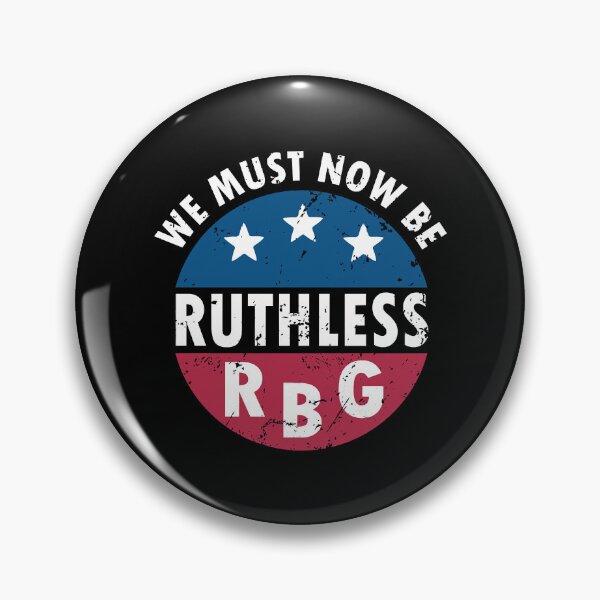 Item preview, Now We Must Be Ruthless Funny Women Feminist Gift designed and sold by FerrisBuiltd.