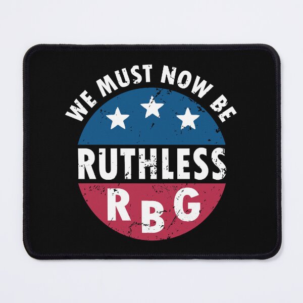 Item preview, Now We Must Be Ruthless Funny Women Feminist Gift designed and sold by FerrisBuiltd.