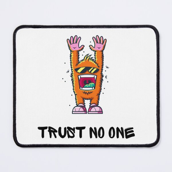 Item preview, TRUST NO ONE designed and sold by FerrisBuiltd.