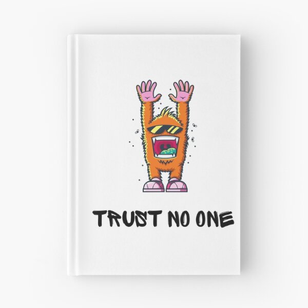 Item preview, TRUST NO ONE designed and sold by FerrisBuiltd.