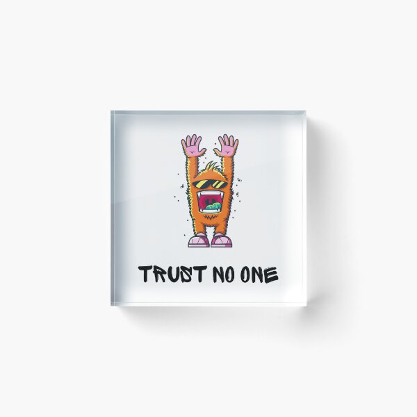 Item preview, TRUST NO ONE designed and sold by FerrisBuiltd.