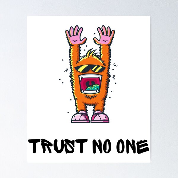 Item preview, TRUST NO ONE designed and sold by FerrisBuiltd.