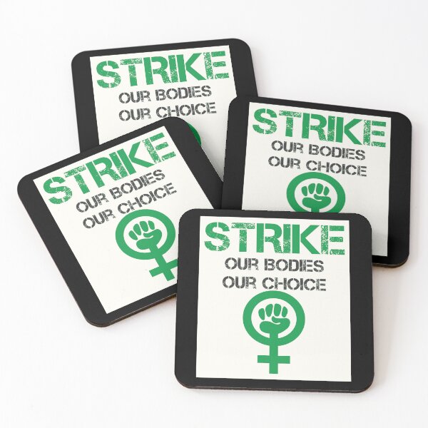 Item preview, Strike Support Women Our Bodies Our Choice designed and sold by Relics Of The Day.