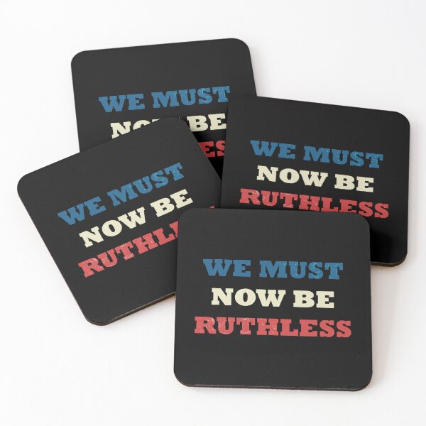 Item preview, We Must Now Be Ruthless  designed and sold by FerrisBuiltd.
