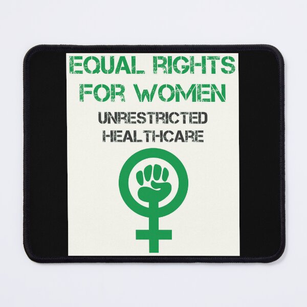 Item preview, Equal Rights for Women Prochoice Unrestricted healthcare designed and sold by Relics Of The Day.