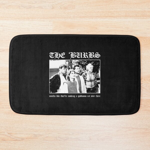 Item preview, The Burbs - Smells Like They're Cooking A Goddamn Cat Over There designed and sold by mytowewifu553.
