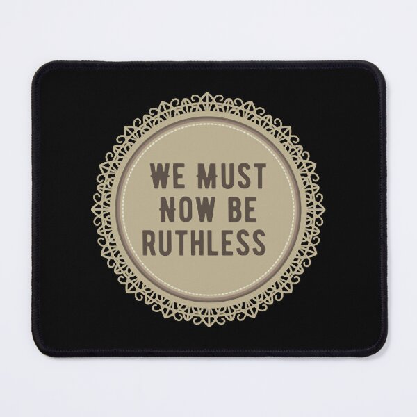 Item preview, CoWe Must Now Be Ruthless designed and sold by FerrisBuiltd.