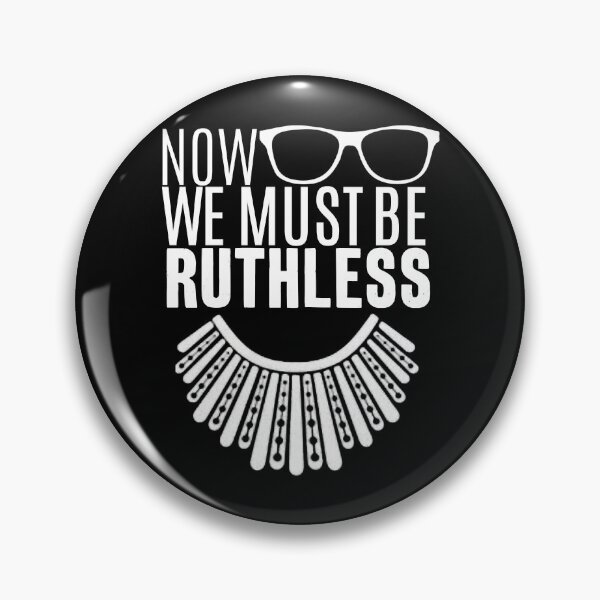 Item preview, We Must Now Be Ruthless , Ruth Bader Ginsburg , Feminist Premium designed and sold by FerrisBuiltd.