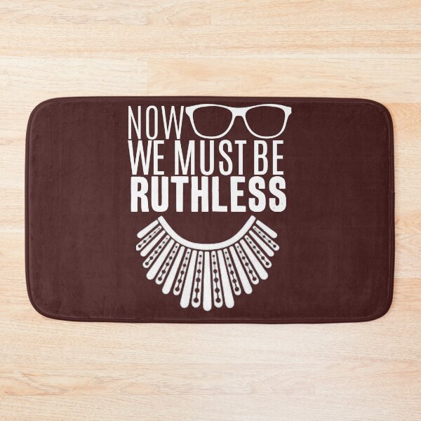 Item preview, We Must Now Be Ruthless , Ruth Bader Ginsburg , Feminist Premium designed and sold by FerrisBuiltd.