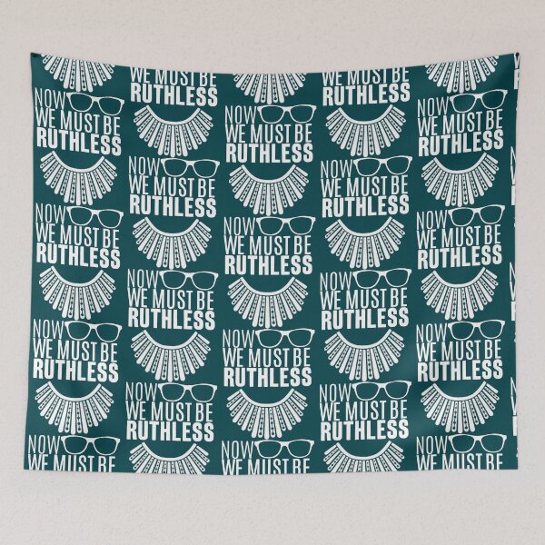 Item preview, We Must Now Be Ruthless , Ruth Bader Ginsburg , Feminist Premium designed and sold by FerrisBuiltd.