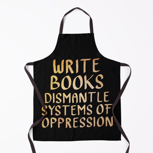 Item preview, Write Books, Dismantle Systems of Oppression  designed and sold by ACC .
