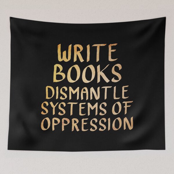 Item preview, Write Books, Dismantle Systems of Oppression  designed and sold by ACC .