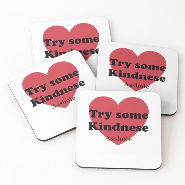 Item preview, Try some kindnese asshole designed and sold by margeretelser.