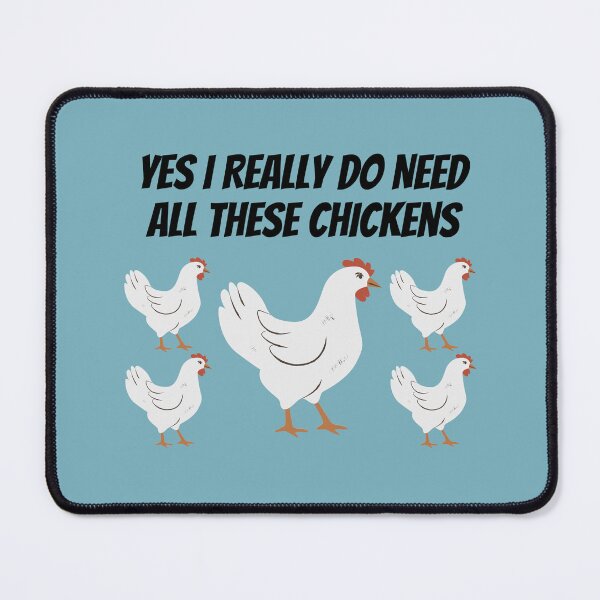 Item preview, Yes I Really Do Need All These Chickens  designed and sold by creativefounder.
