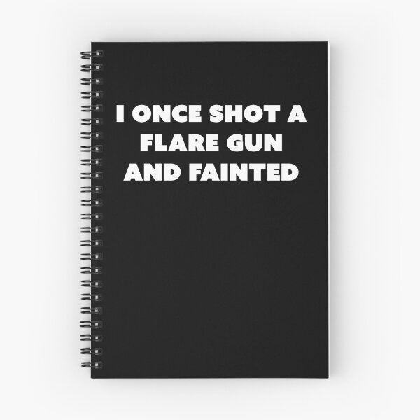 Item preview, I once shot a flare gun and fainted designed and sold by margeretelser.