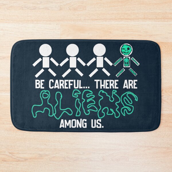 Item preview, Be Careful... There are ALIENS among us. designed and sold by JKDetecBrOkEn.