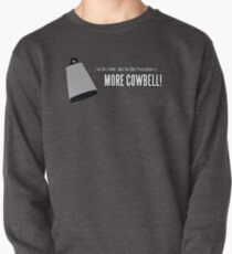 More Cowbell Pullover