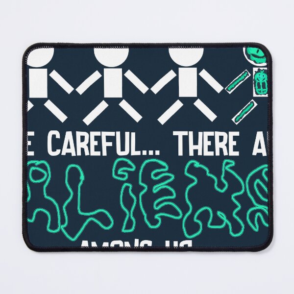 Item preview, Be Careful... There are ALIENS among us. designed and sold by JKDetecBrOkEn.