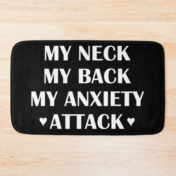 Item preview, Funny My Neck My Back My Anxiety Attack Typography designed and sold by MoStorish.