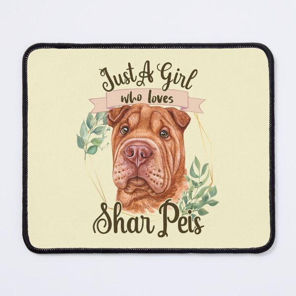 Item preview, Just a Girl Who Loves Shar Peis - Shar Pei Dogs designed and sold by DebbisPalette.