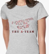 Then Maybe You Can Hire... The A-Team Women's Fitted T-Shirt