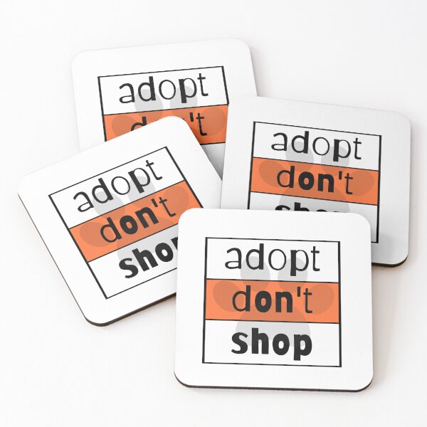 Item preview, Adopt Don't Shop designed and sold by nyah14.