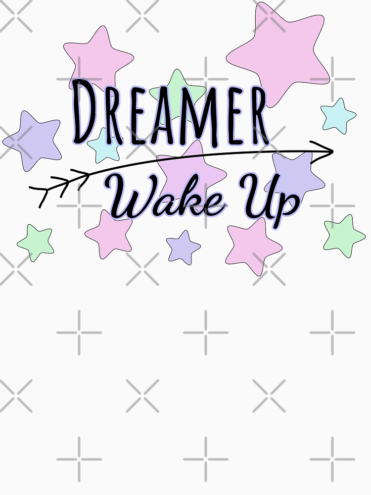Artwork view, Dreamer wake up designed and sold by reIntegration