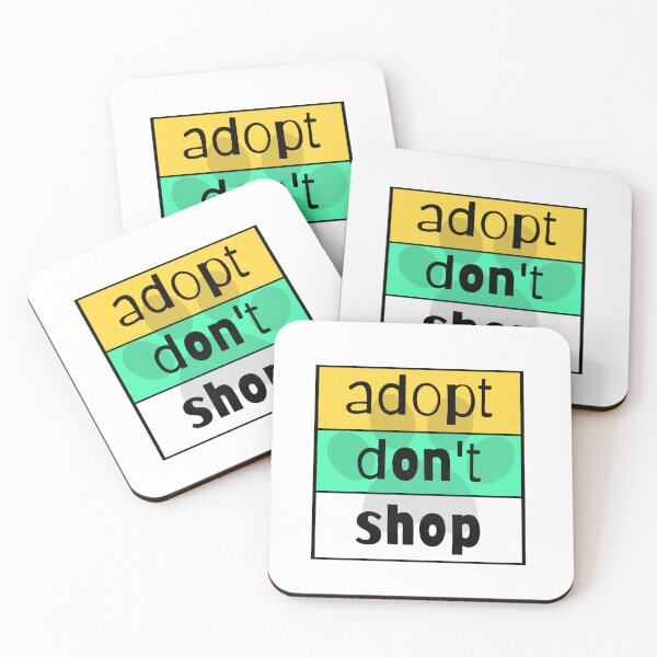 Item preview, Adopt Don't Shop designed and sold by nyah14.
