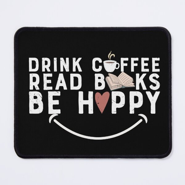 Item preview, Drink Coffee Read Books Be Happy designed and sold by Zakaria-4.