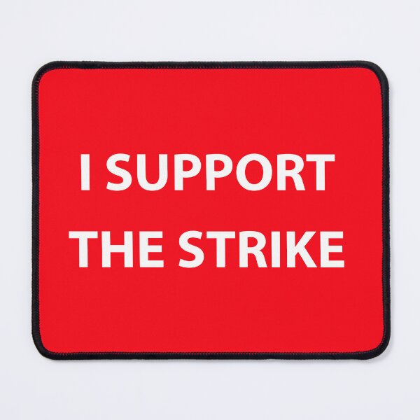 Item preview, I Support The Strike designed and sold by sirglennbo.