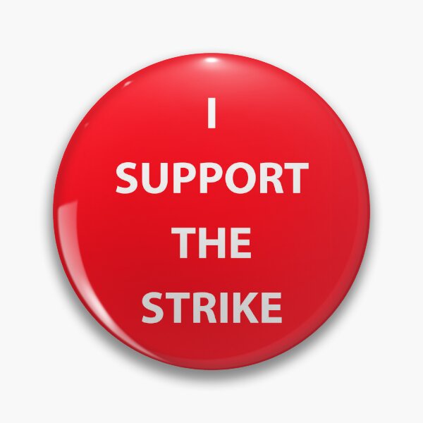 Item preview, I Support The Strike designed and sold by sirglennbo.