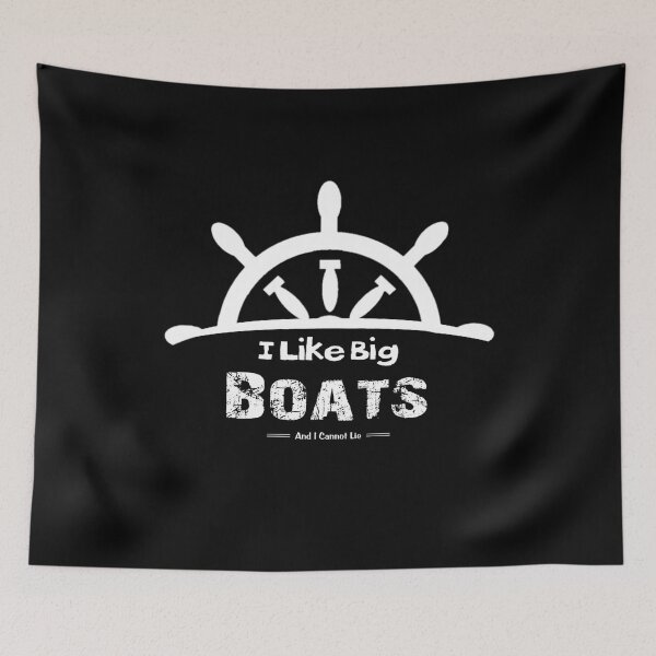 Item preview, I Like Big Boats And I Cannot Lie designed and sold by stalin-LB.